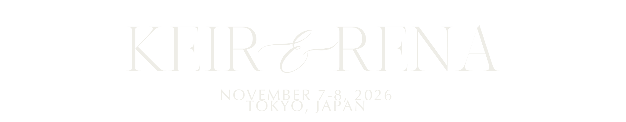 Keir & Rena — November 7–8, 2026, Tokyo, Japan